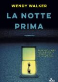 Wendy Walker - La notte prima (2020)