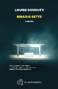 Louise Doughty – Binario sette (2020)
