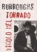 William S. Burroughs - Vicolo del tornado (2011)
