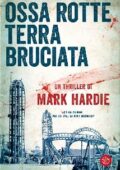 Mark Hardie - Ossa rotte, terra bruciata (2017)