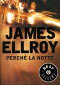 James Ellroy - Perchè la notte (2014)
