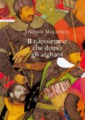 Stefano Malatesta - Il napoletano che domò gli afghani (2015)