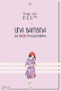 Irmgard Keun – Una bambina da non frequentare (2019)