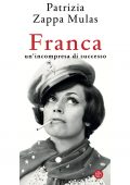 Patrizia Zappa Mulas - Franca. Un'incompresa di successo (2020)