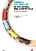 Sandra Petrignani - Il catalogo dei giocattoli (2013)
