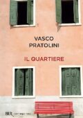 Vasco Pratolini - Il quartiere (2012)