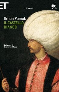 Orhan Pamuk – Il castello bianco (2013)