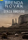Brenda Novak - Senza respiro (2018)