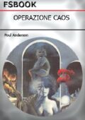 img Poul Anderson - Operazione caos (1985)
