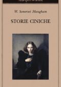 W. Somerset Maugham - Storie ciniche (2014)
