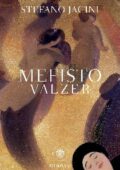 Stefano Jacini - Mefisto valzer (2018)
