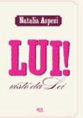 Natalia Aspesi - Lui! visto da Lei (2010)