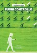 Carola Frediani - Fuori controllo (2019)