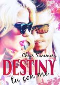 img Chris Summers - Destiny. Tu con me (2019)