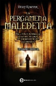 Heike Koschyk – La pergamena maledetta (2013)