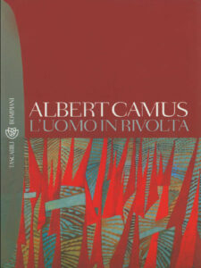 Albert Camus – L’uomo in rivolta (2011)