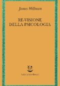 James Hillman - Re-visione della psicologia (2015)
