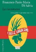 Francesco Paolo Maria Di Salvia - La circostanza (2015)