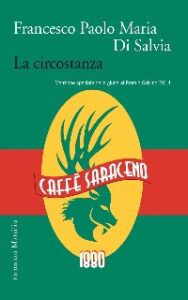 Francesco Paolo Maria Di Salvia – La circostanza (2015)