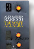 img Alessandro Baricco - Tre Volte all