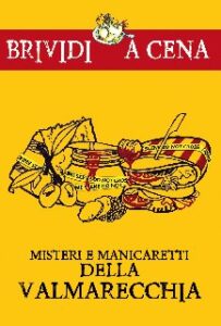 Lorena Lusetti, Simone Metalli (a cura di ) – Misteri e manicaretti della Valmarecchia (2018)
