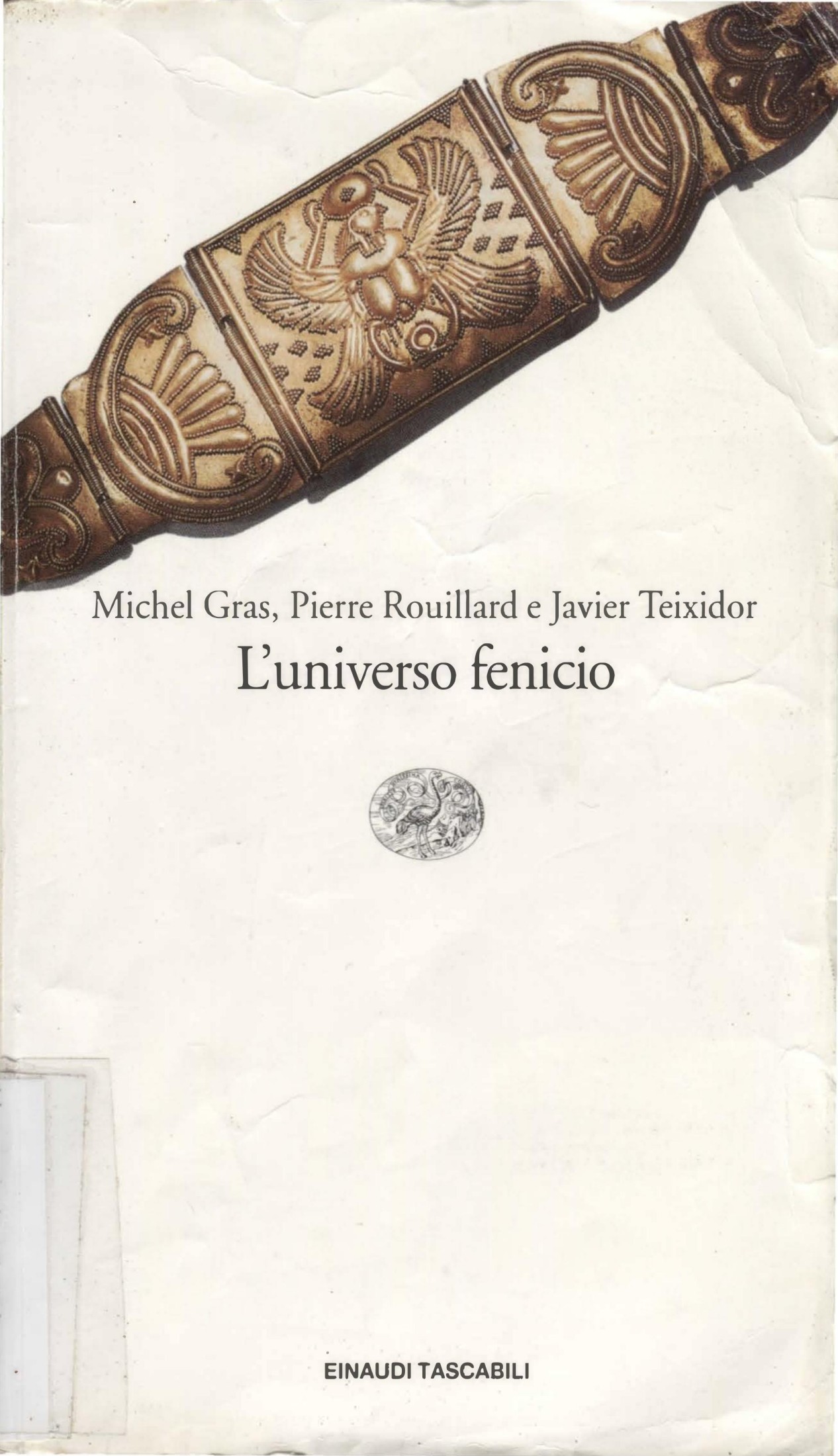 Michel Gras, Pierre Rouillard, Javier Teixidor – L’Universo Fenicio (2000)