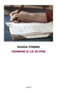 Nadia Fusini – Hannah e le altre (2013)