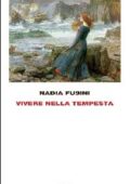 Nadia Fusini - Vivere nella tempesta (2016)