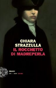 Chiara Strazzulla – Il rocchetto di madreperla (2015)