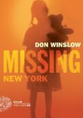Don Winslow - Missing. New York (2014)