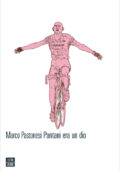 img Marco Pastonesi - Pantani Era un Dio (2014)