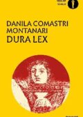 Danila Comastri Montanari - Dura lex (2016)