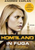 Andrew Kaplan - Homeland. In fuga (2013)