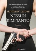 Andrew Gross - Nessun rimpianto (2012)