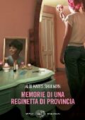 Alix Kates Shulman - Memorie di una reginetta di provincia (2015)
