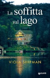 Viola Shipman – La soffitta sul lago (2017)