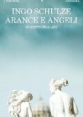Ingo Schulze - Arance e angeli (2011)