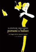 Giovanni Ricciardi - Portami a ballare (2012)