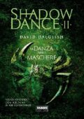 David Dalglish - Shadowdance II - La danza delle maschere (2014)