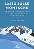Angelo Ponta (a cura di) - Lassù sulle montagne (2019)