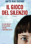 Anita Rau Badami - Il gioco del silenzio (2014)