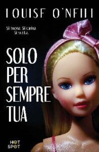 Louise O’Neill – Solo per sempre tua (2016)