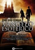 José Luis Corral - Il vangelo esoterico (2013)