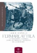 Luca Canali - Fermare Attila (2013)