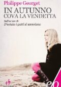Philippe Georget - In autunno cova la vendetta (2013)