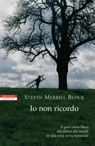 Stefan Merrill Block – Io non ricordo (2011)