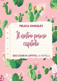 Felicia Kingsley – Il nostro primo capitolo (2019) PDF