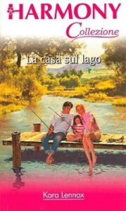 Kara Lennox – La casa sul lago (2014)