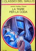 img James Hadley Chase - La tigre per la coda (1982)