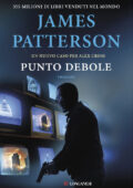 James Patterson - Punto debole (2017)
